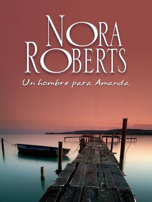 Title details for Un hombre para Amanda by Nora Roberts - Available